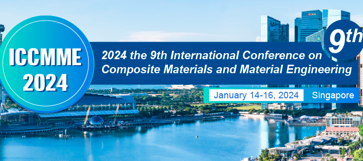 2024 9th International Conference on Composite Materials and Material Engineering (ICCMME 2024), Singapore
