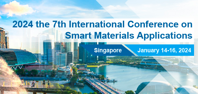 2024 the 7th International Conference on Smart Materials Applications (ICSMA 2024), Singapore