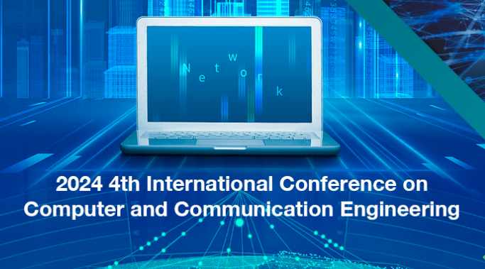 2024 4th International Conference on Computer and Communication Engineering (CCCE 2024), Oslo, Norway