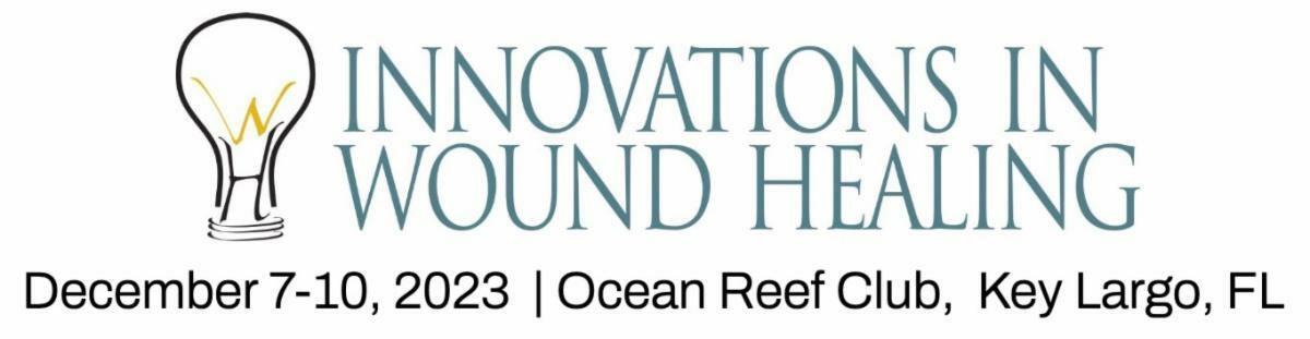 Innovations in Wound Healing (IWH) Conference - December 7-10, 2023, Key Largo, Florida, United States