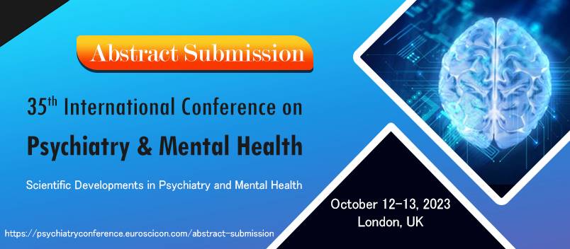 35th International Conference on Psychiatry & Mental Health, London, United Kingdom