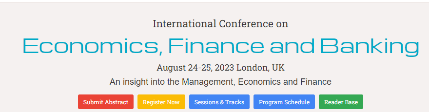 International Conference on  Economics, Finance and Banking, United Kingdom