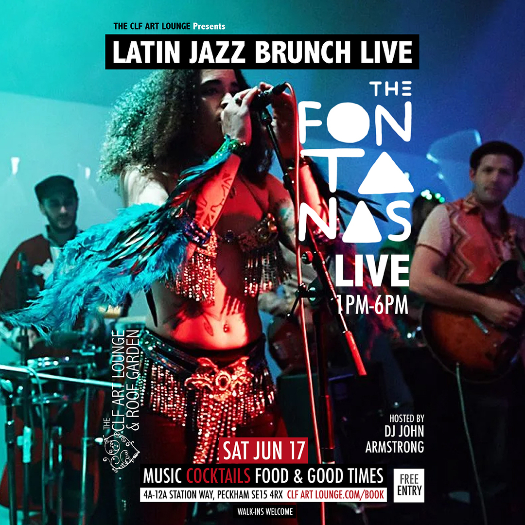 Latin Jazz Brunch Live with The Fontanas (Live) + DJ John Armstrong, London, England, United Kingdom