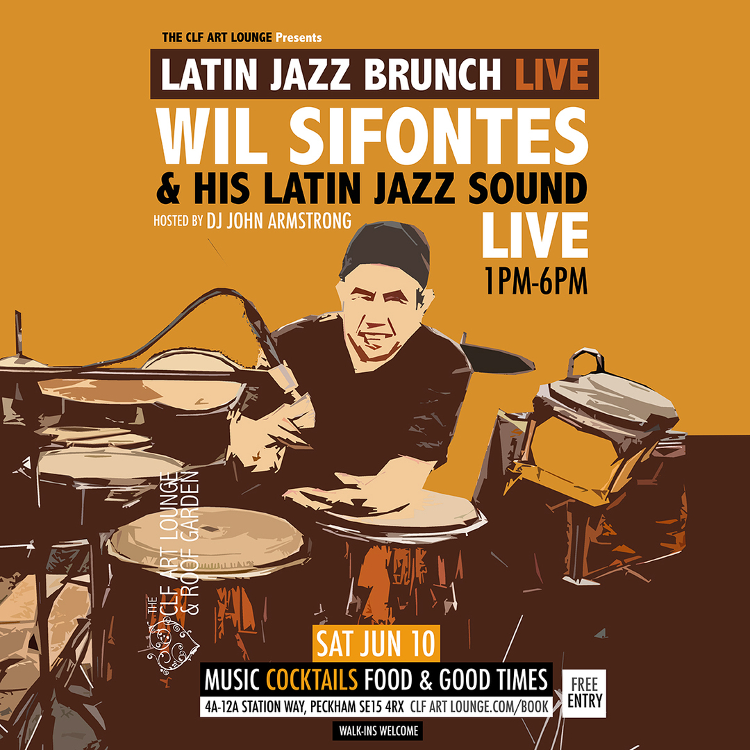 Latin Jazz Brunch Live with Wil Sifontes and His Latin Sound Quintet (Live) + DJ John Armstrong, London, England, United Kingdom