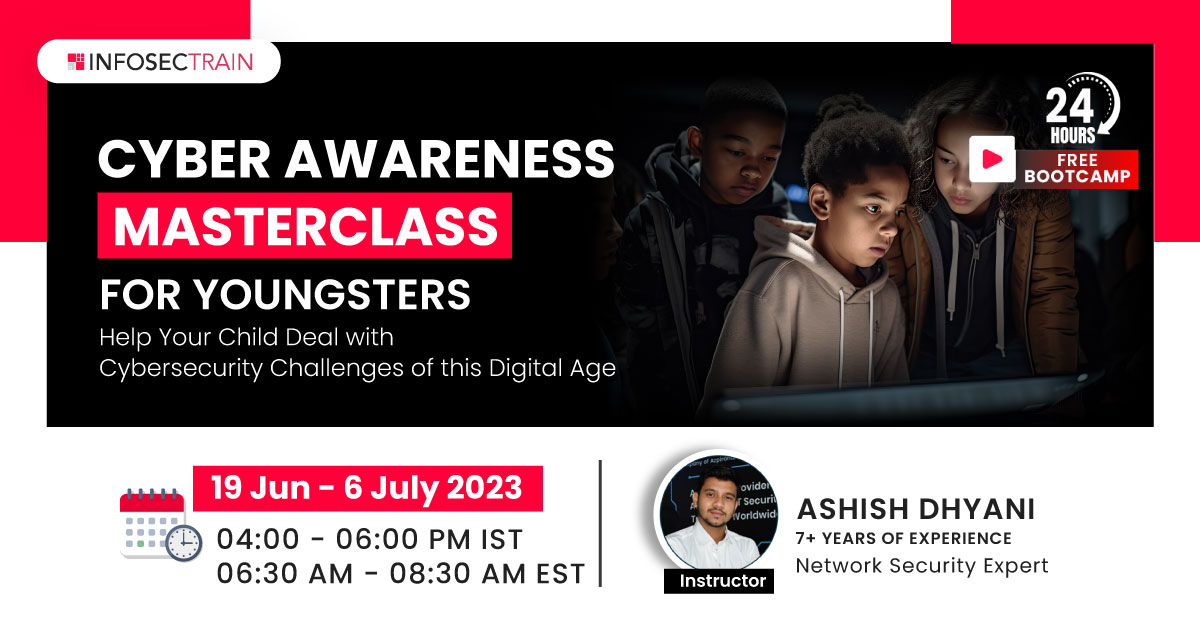 12 Days Workshop : Cyber Awareness Masterclass for Youngsters, Online Event