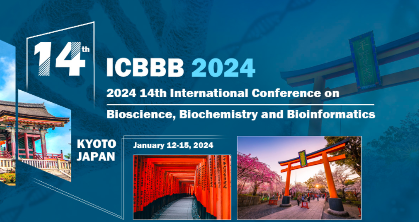 2024 14th International Conference on Bioscience, Biochemistry and Bioinformatics (ICBBB 2024), Kyoto, Japan