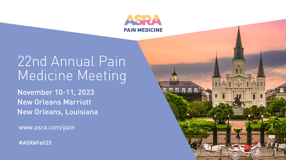 22nd Annual Pain Medicine Meeting, New Orleans, Louisiana, United States