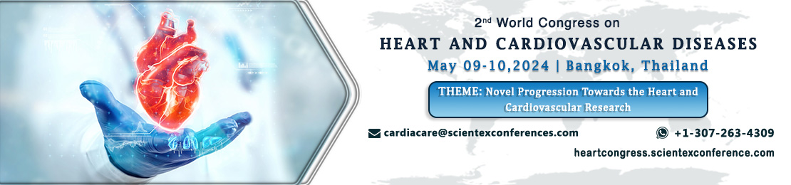 2nd World Congress on Heart and Cardiovascular Diseases, Bangkok, Thailand,Bangkok,Thailand