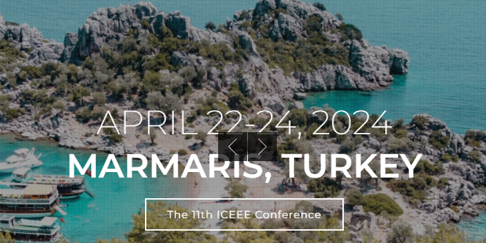 2024 11th International Conference on Electrical and Electronics Engineering (ICEEE 2024), Marmaris, Turkey