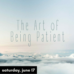 The Art of Being Patient: A Meditation Class