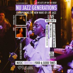 Nu Jazz Generations with Chevelle Frazer Rose, Alia and Astra Forward (Live) up on the roof
