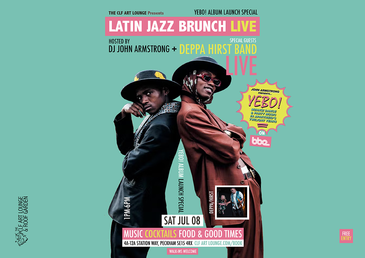 Latin Jazz Brunch Live Yebo! Album Launch with Deppa/Hirst Band (Live) + DJ John Armstrong, London, England, United Kingdom