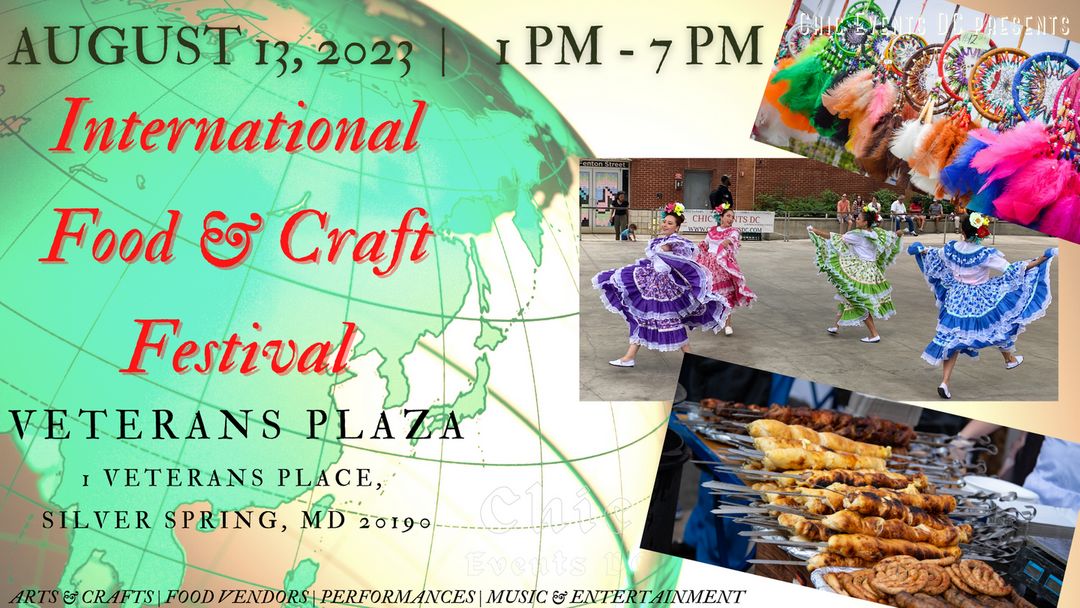 Silver Spring International Food & Craft Festival August 13th 2023 @ Veterans Plaza, Silver Spring, Maryland, United States