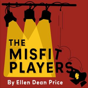 Goose Creek Players present: The Misfit Players, Purcellville, Virginia, United States