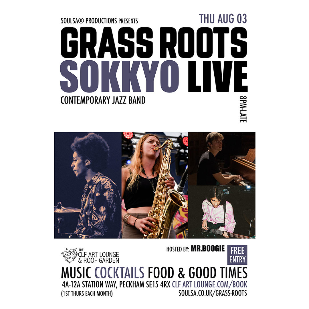 Grass Roots with Sokkyo (Live) and Mr.Boogie, Free Entry, London, England, United Kingdom
