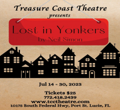 Treasure Coast Theatre presents the Tony Award and Pulitzer Prize winning comedy "Lost in Yonkers"