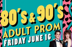 80's and 90's Themed Adult Prom at the Sunnybrook Ballroom (6/16)
