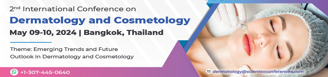 2nd International Conference on Dermatology and Cosmetology, Bangkok, Thailand,Bangkok,Thailand