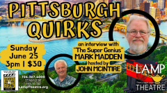 Pittsburgh Quirks: an interview with "The Super Genius" Mark Madden hosted by John McIntire