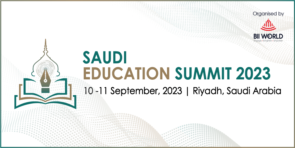 Saudi Education Summit 2023, Riyadh, Saudi Arabia