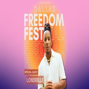 Freedom Fest ft LONDRELLE, Dallas, Texas, United States