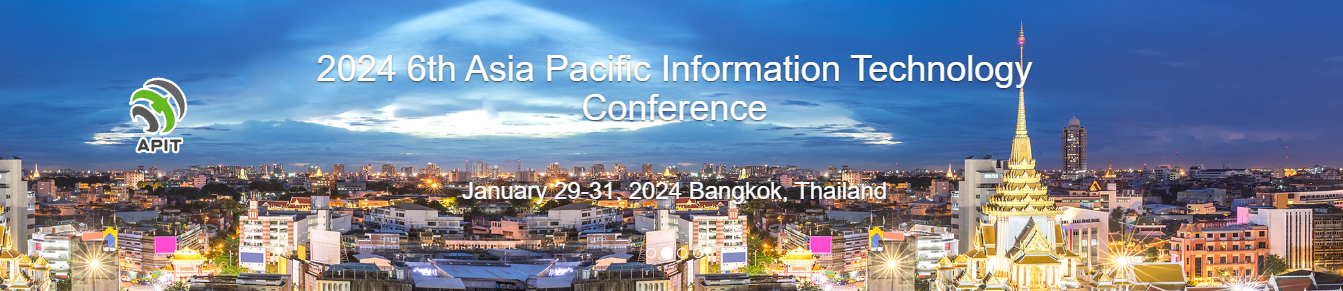 2024 6th Asia Pacific Information Technology Conference (APIT 2024), Bangkok, Thailand