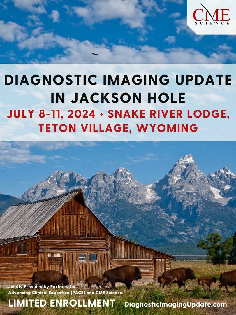 Diagnostic Imaging Update in the Grand Tetons, Teton Village, Wyoming, United States