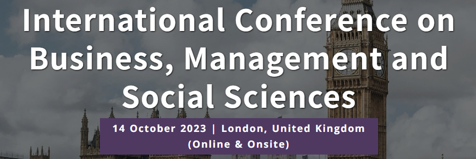 International Conference on Business, Management and Social Sciences, Online Event