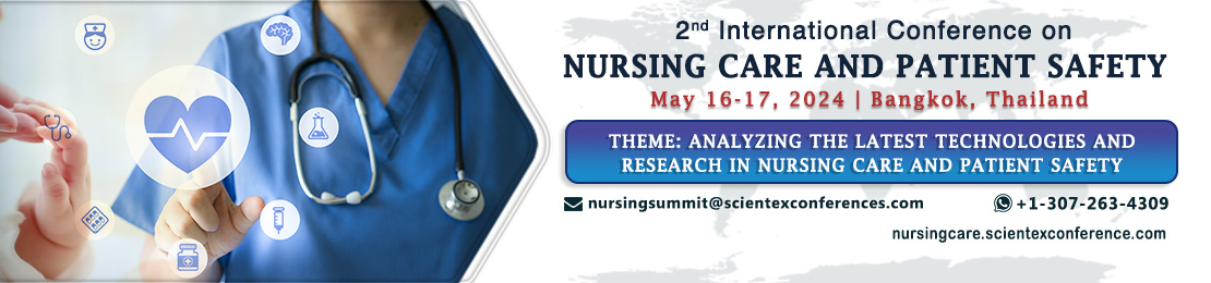 2nd International conference on Nursing Care and Patient Safety, Bangkok, Thailand