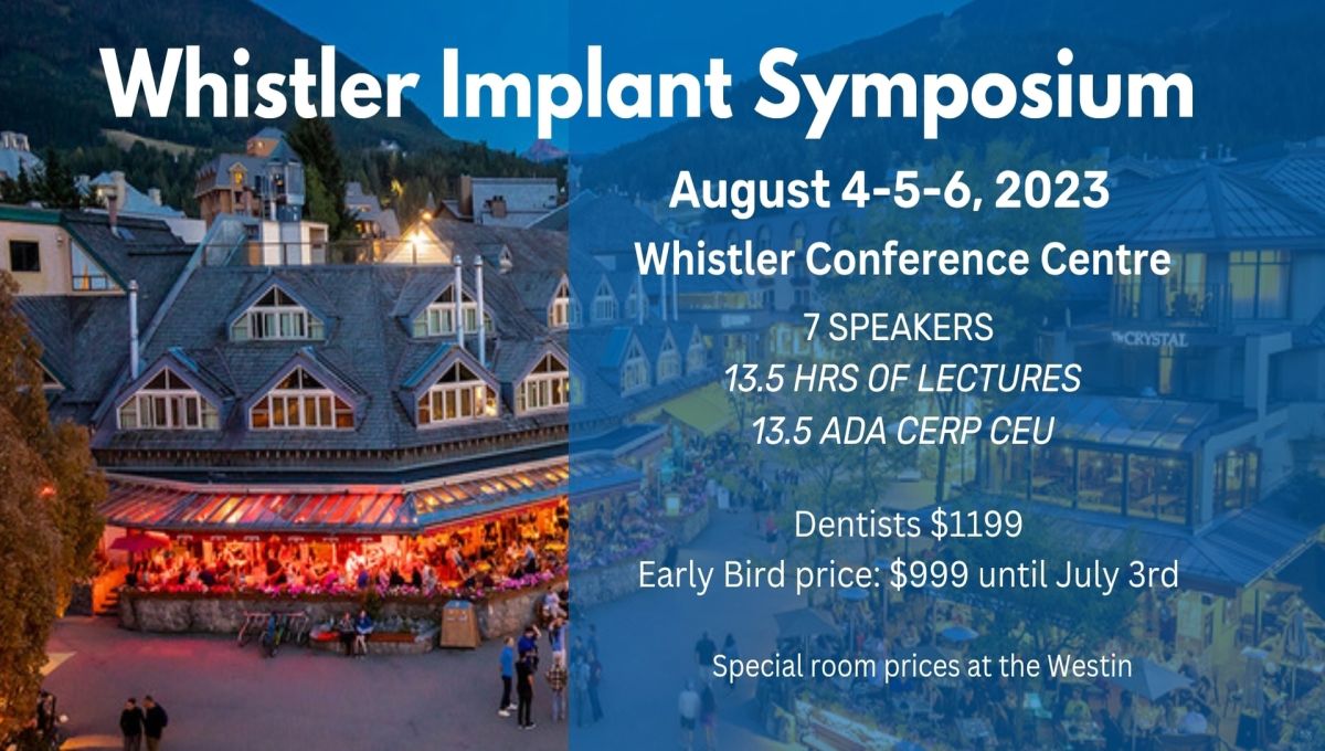 McGill@Whistler Implant Symposium, Whistler, British Columbia, Canada