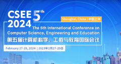 2024 5th International Conference on Computer Science, Engineering and Education (CSEE 2024)