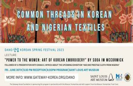 DanO Korean Spring Festival "Common Threads in Korean and Nigerian Textiles", St. Louis, Missouri, United States