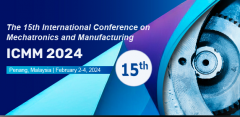 2024 The 15th International Conference on Mechatronics and Manufacturing (ICMM 2024)