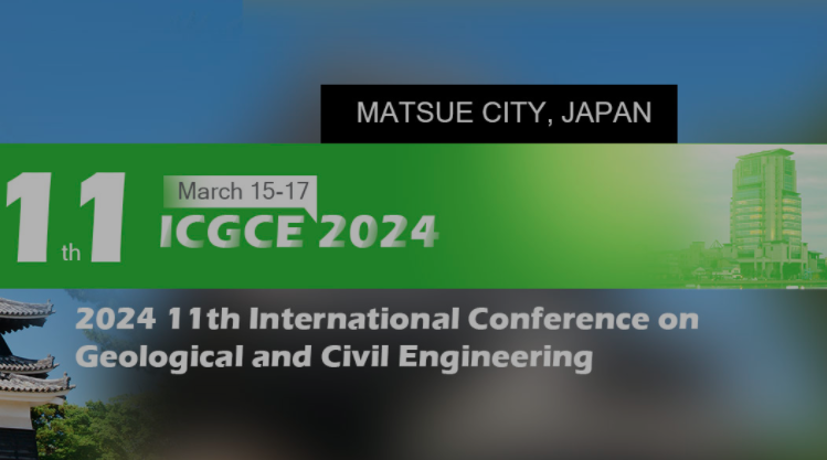2024 11th International Conference on Geological and Civil Engineering (ICGCE 2024), Matsue, Japan