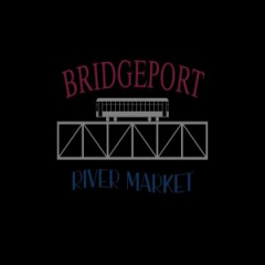 Bridgeport River Market