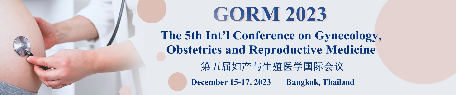 The 5th Int’l Conference on Gynecology, Obstetrics and Reproductive Medicine (GORM 2023), Bangkok, Thailand,Bangkok,Thailand