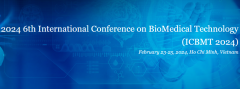 2024 6th International Conference on BioMedical Technology (ICBMT 2024)