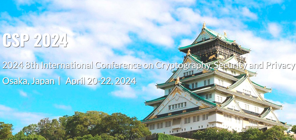 2024 8th International Conference on Cryptography, Security and Privacy (CSP 2024), Osaka, Japan