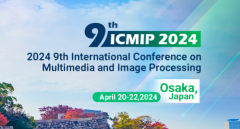 2024 9th International Conference on Multimedia and Image Processing (ICMIP 2024)