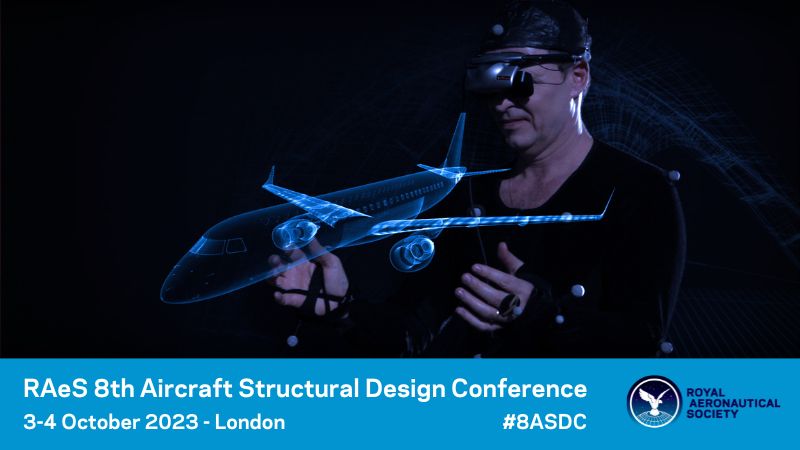Royal Aeronautical Society's 8th Aircraft Structural Design Conference 2023, London, England, United Kingdom