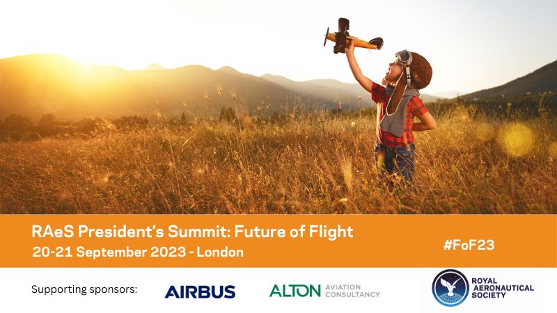 Royal Aeronautical Society's President's Summit 2023: Future of Flight - 20-21 September, London, London, England, United Kingdom