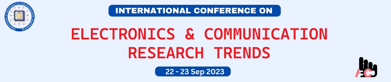 International Conference on Electronics and Communication Research Trends (ICECRT), Bhopal, Madhya Pradesh, India
