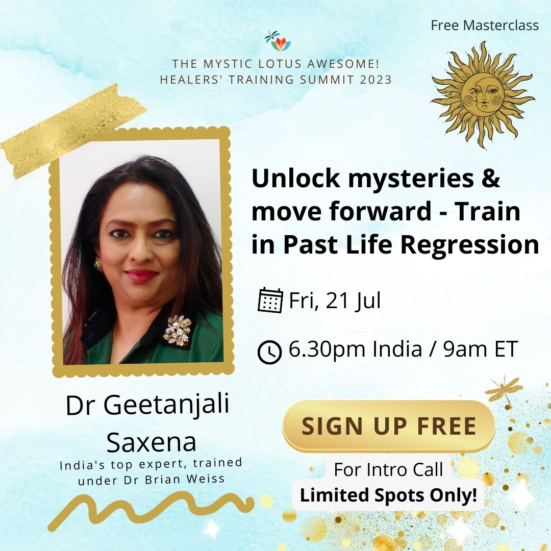 Free Masterclass: Unlock mysteries & move forward - Past Life Regression with Dr Geetanjali Saxena, Online Event