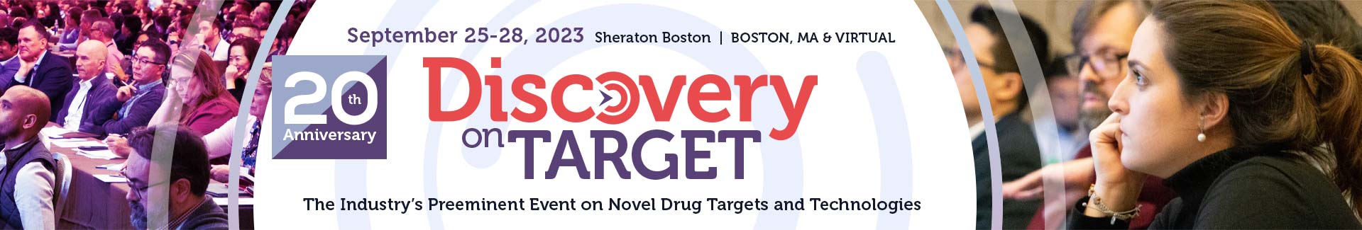 Discovery on Target - The Industry's Preeminent Event on Novel Drug Targets & Technologies, Boston, Massachusetts, United States