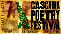 7th Annual Cascadia Poetry Festival