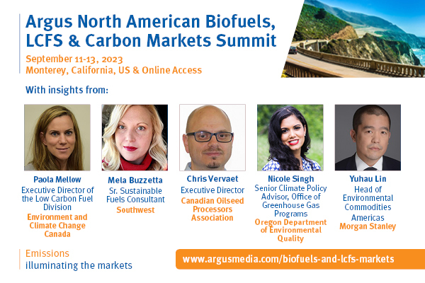 Argus North American Biofuels, LCFS and Carbon Markets Summit | Sept 11-13, 2023 | In-person and Online, Monterey, California, United States