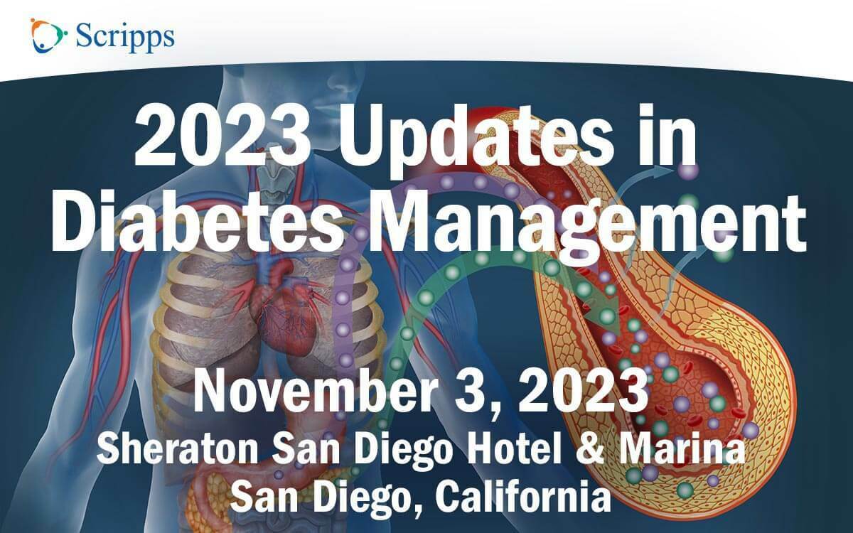 2023 Updates in Diabetes Management CME Conference - Scripps, San Diego, California, San Diego, California, United States