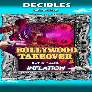 BOLLYWOOD TAKEOVER at Inflation Nightclub, Melbourne, Melbourne, Victoria, Australia