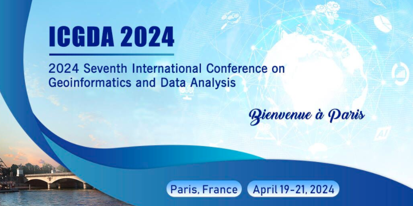 2024 7th International Conference on Geoinformatics and Data Analysis (ICGDA 2024), Paris, France