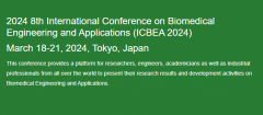 2024 8th International Conference on Biomedical Engineering and Applications (ICBEA 2024)